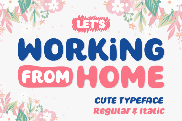 Working from Home Font Review for Campaign Design